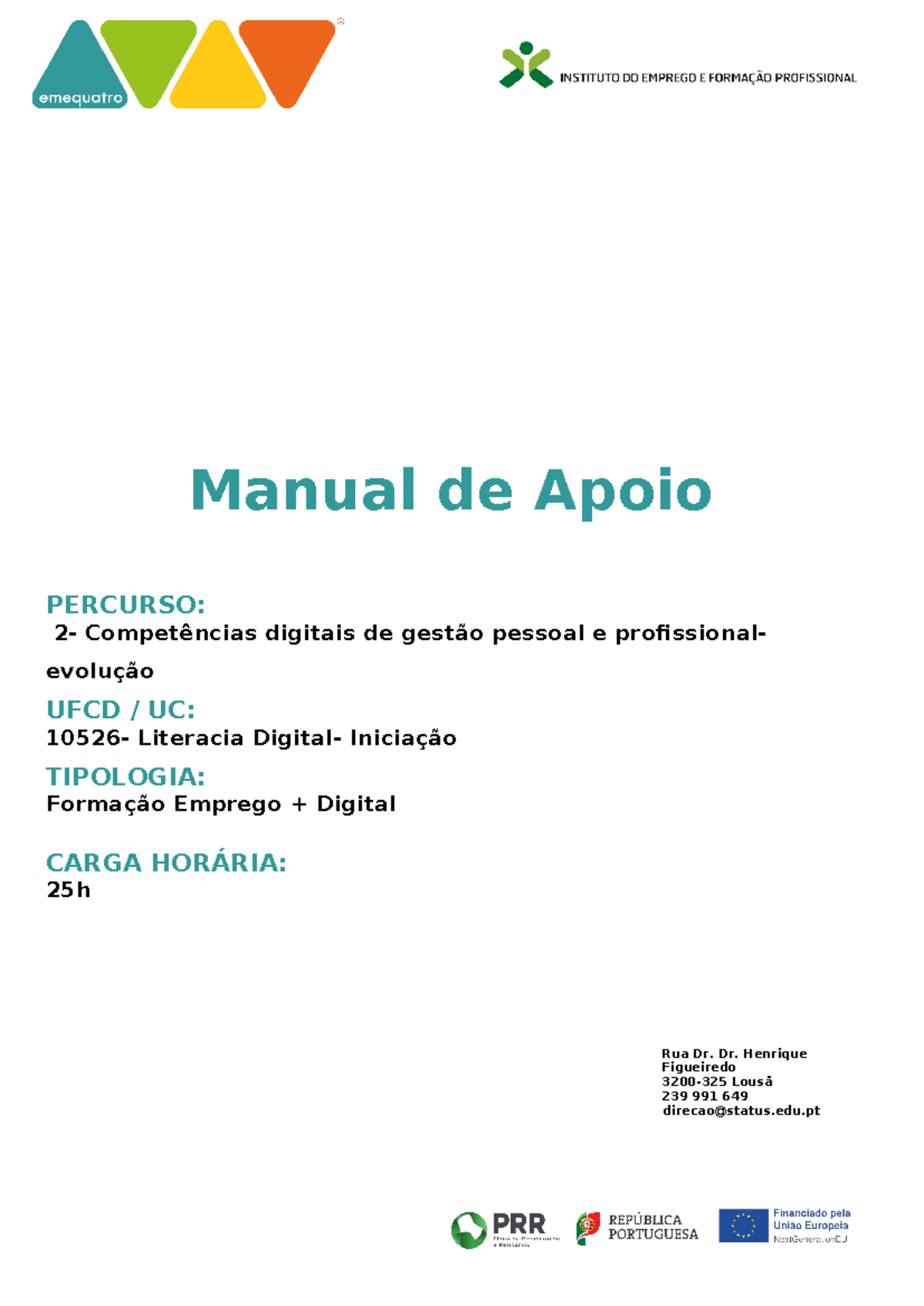 Manual de Apoio à UFCD 10526 - Literacia Digital Iniciação - Studocu