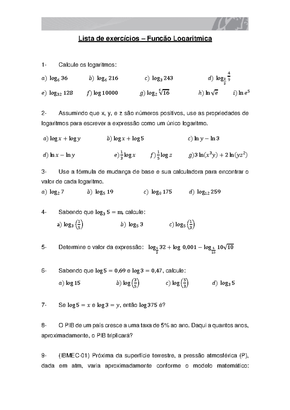 Exercícios de Função Logarítmica - Matemática (Curso 23) - Studocu