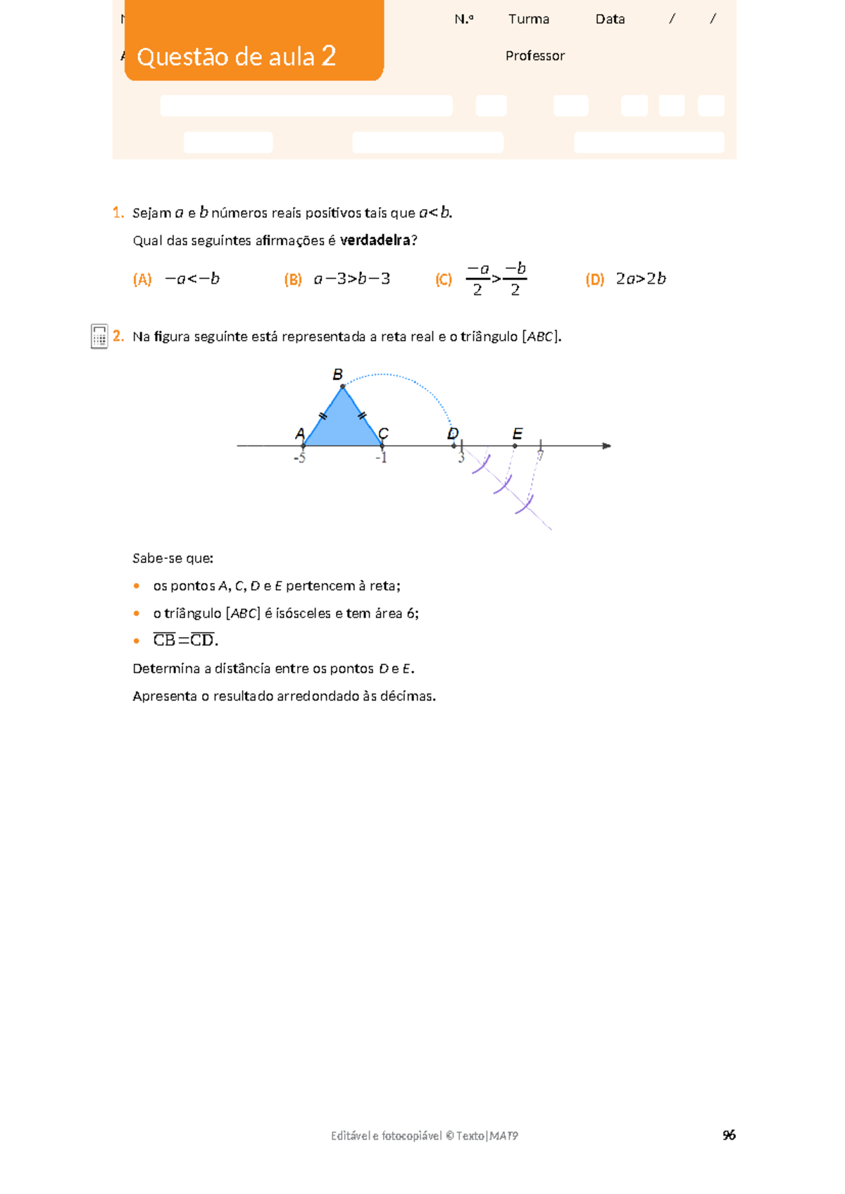 Questão de aula 2 - matematica - 1. Sejam a e b números reais positivos ...