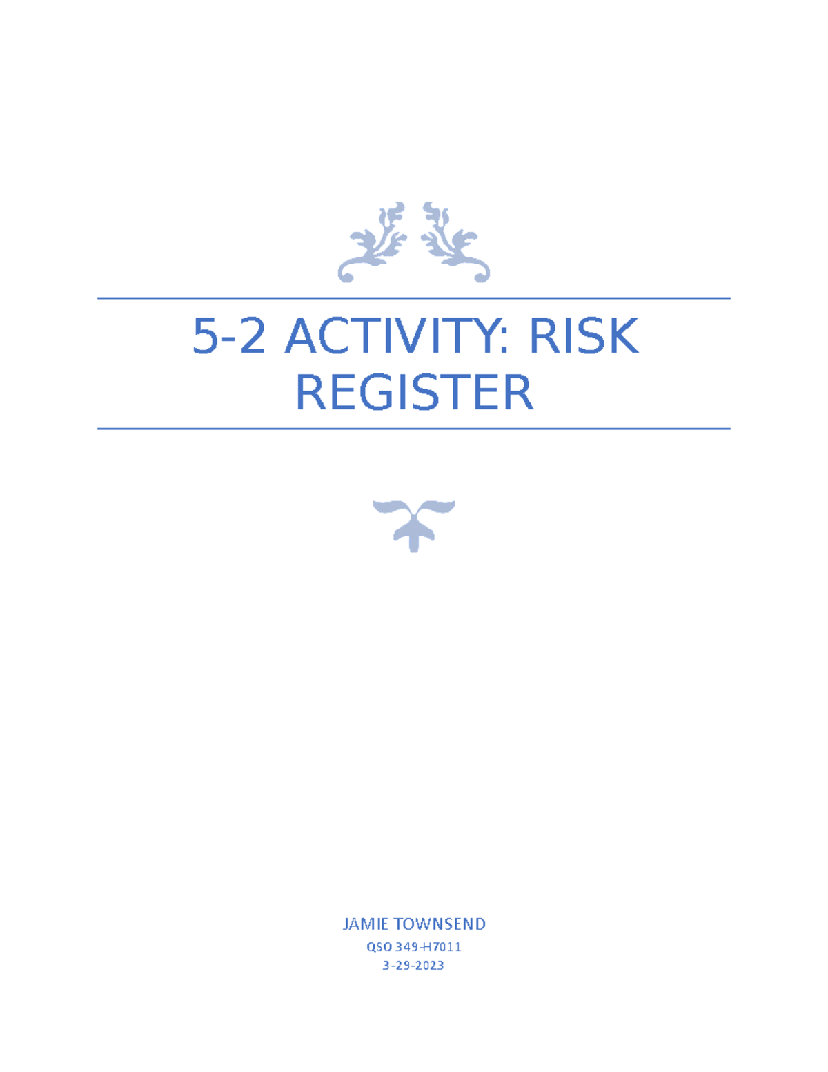 5-2 Activity Risk Register - 5-2 ACTIVITY: RISK REGISTER JAMIE TOWNSEND ...