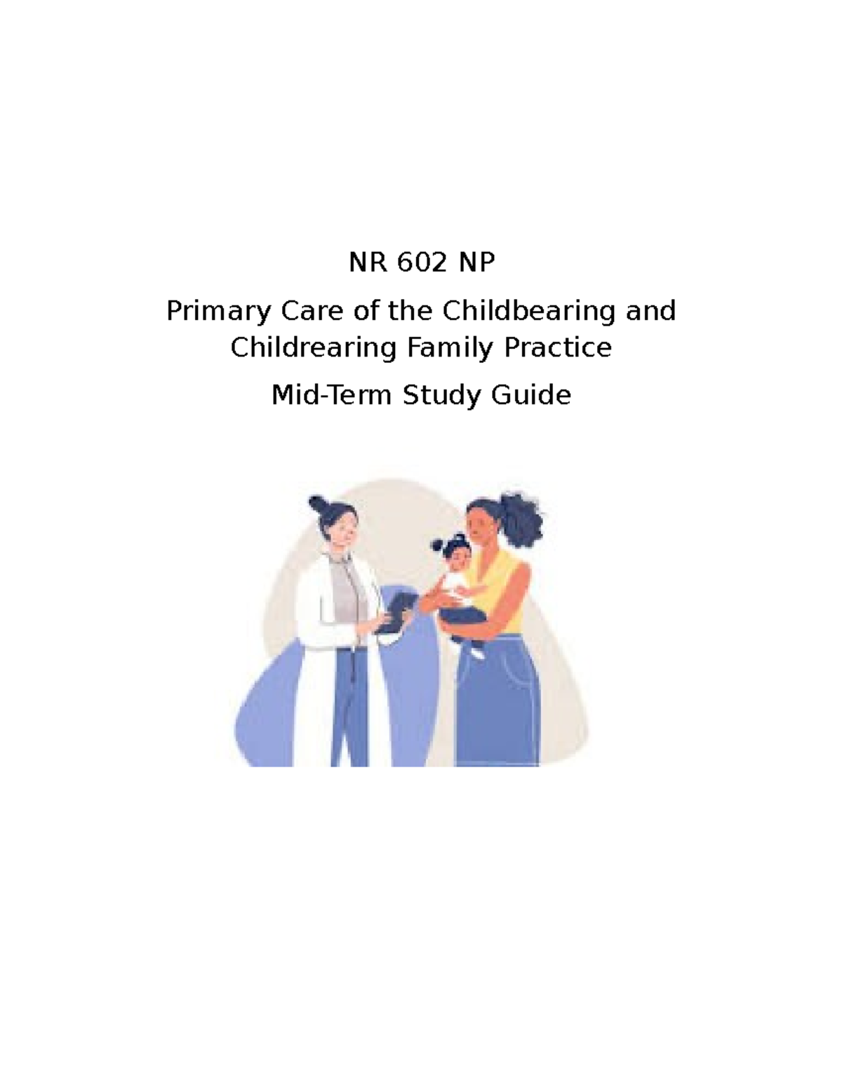 NR 602 Midterm Study Guide: Foundations in Pediatric Care and ...