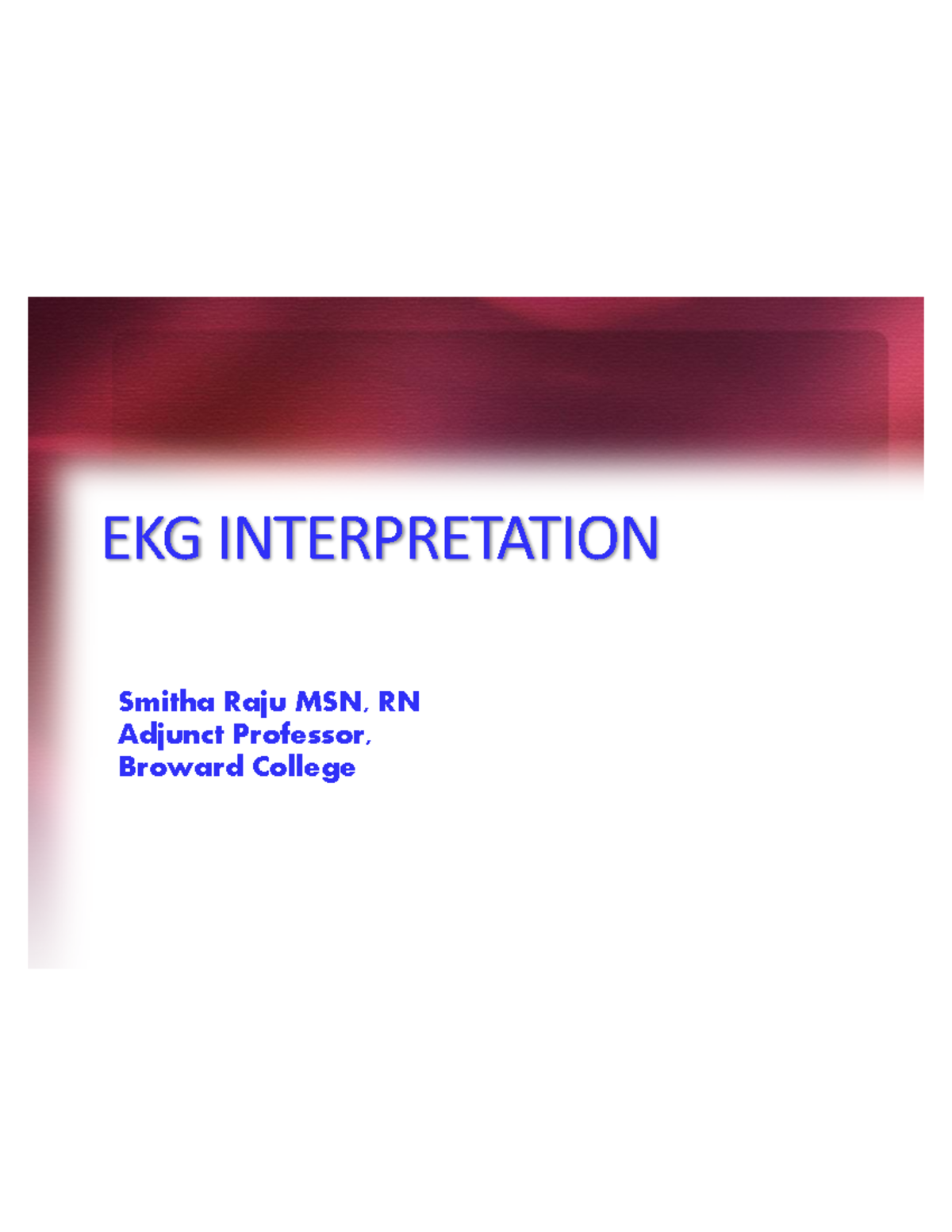 Open EKGPower Point BCStudent 2 - EKG INTERPRETATION Smitha Raju MSN ...