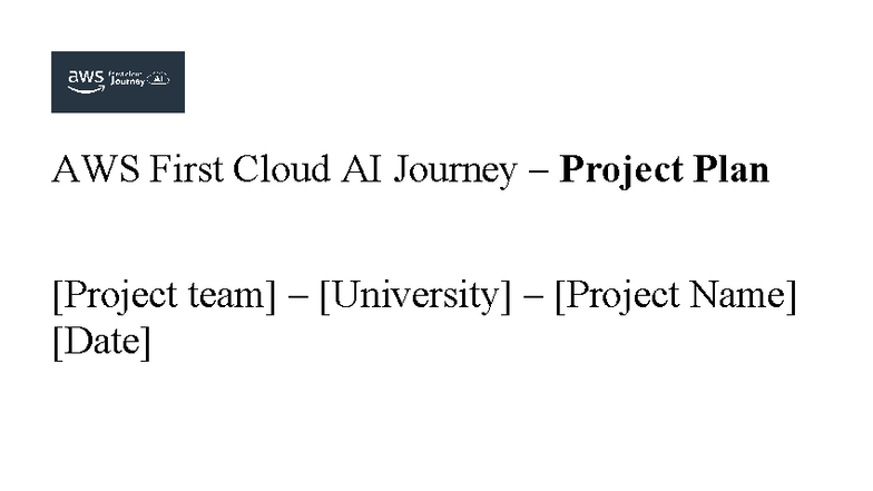 AWS Cloud AI Journey Project Plan: Proposal Template - Studocu