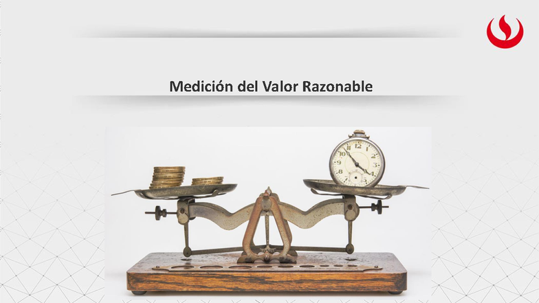 Semana 5 - Medición del Valor Razonable: Temario y Enfoques - Studocu