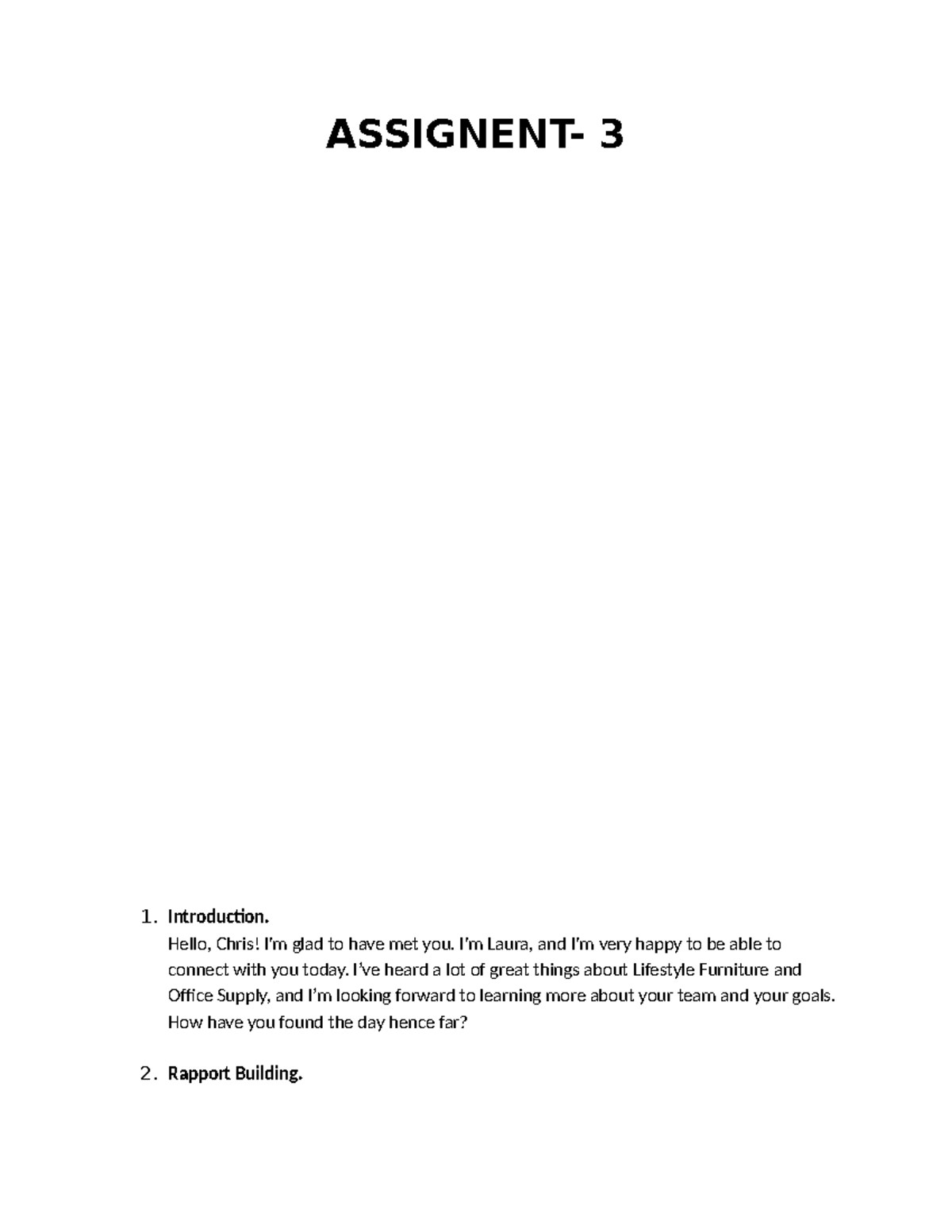 ROLE PLAY 3 - ASSIGNMENT 3 - ASSIGNENT- 3 Introduction. Hello, Chris! I ...