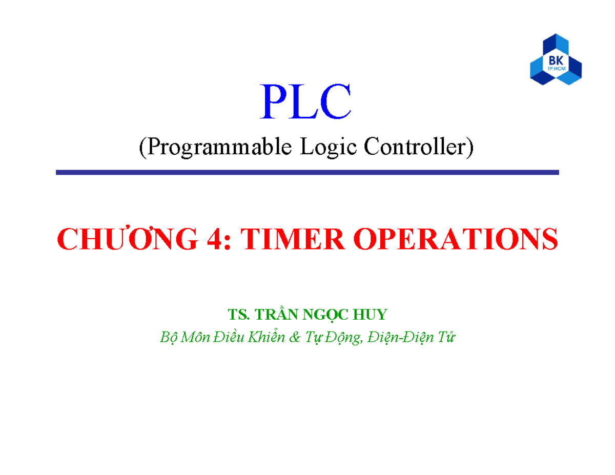 PLC (Programmable Logic Controller) CHƯƠNG 4: TIMER OPERATIONS - Studocu