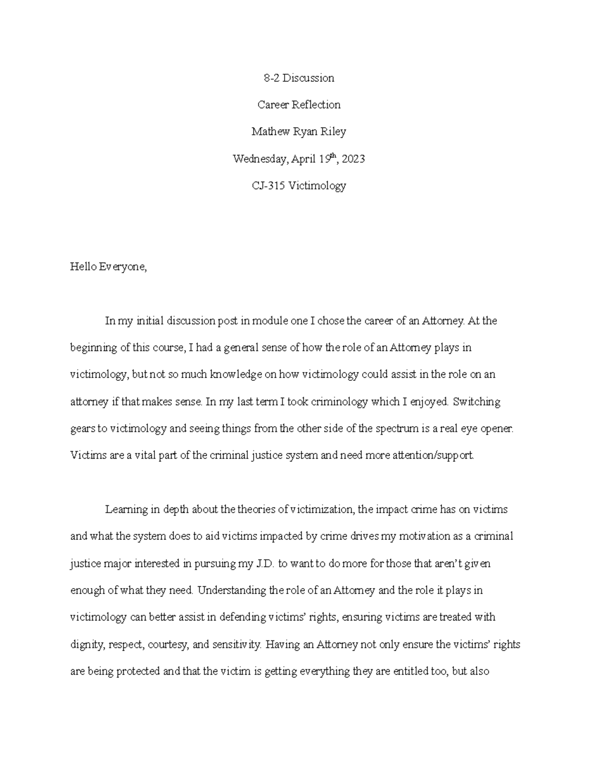 CJ-315 8-2 Discussion: Career Insights in Victimology by Mathew Riley ...