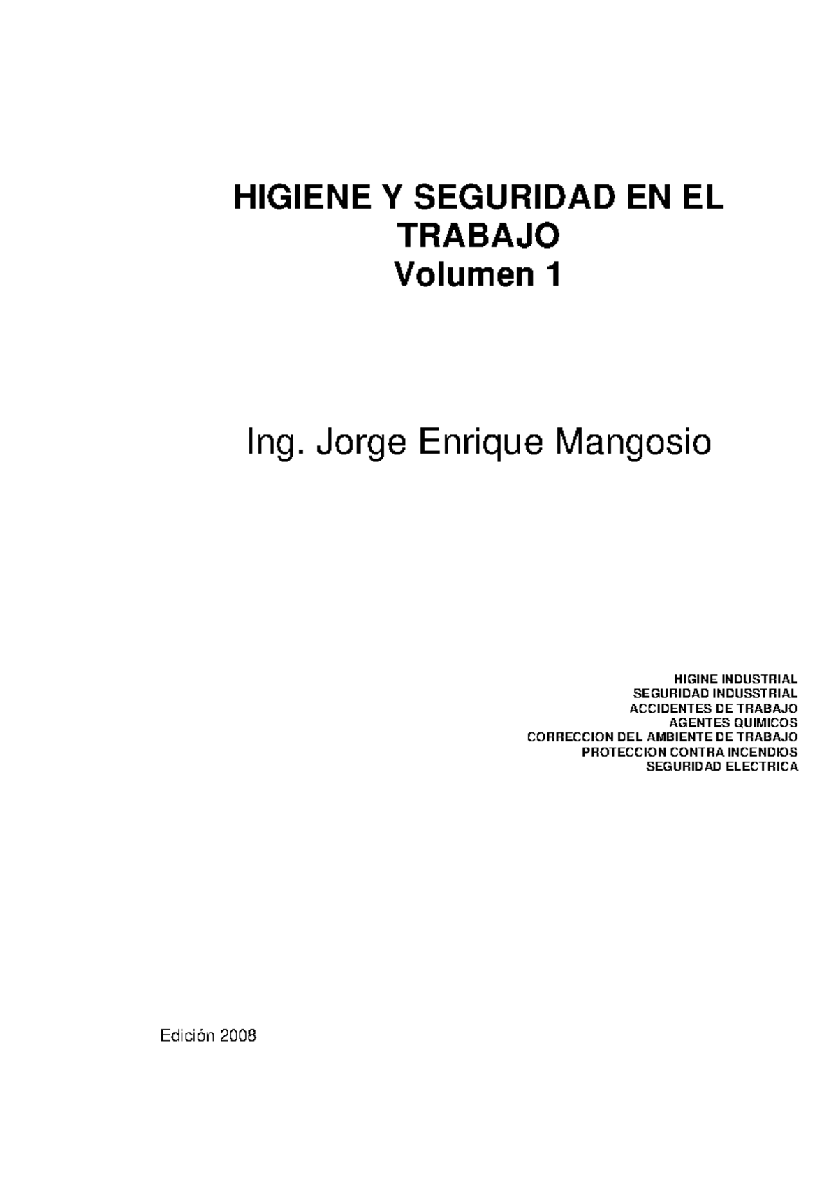 Higiene y Seguridad en el Trabajo - Vol. 1 - Ing. Jorge E. Mangosio - Document Preview