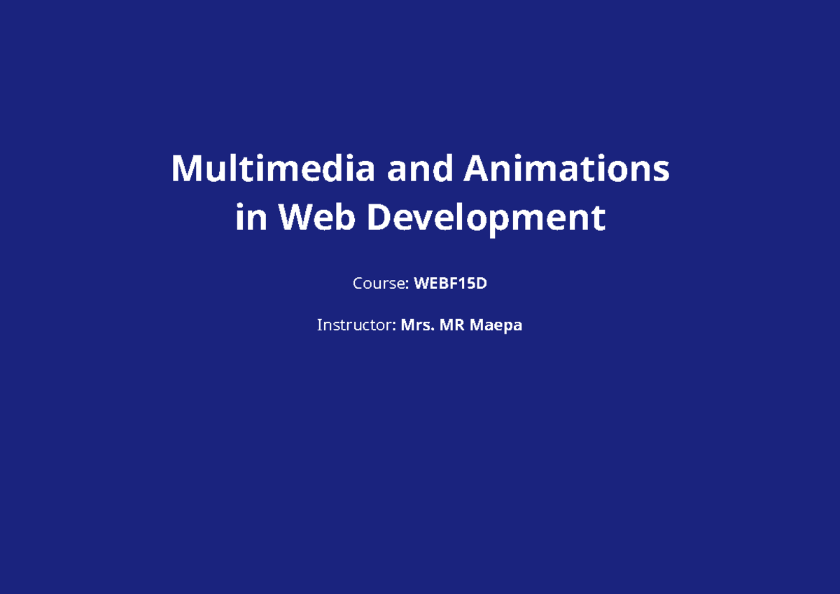 Multimedia & Animations in Web Development: WEBF15D Slides - Studocu