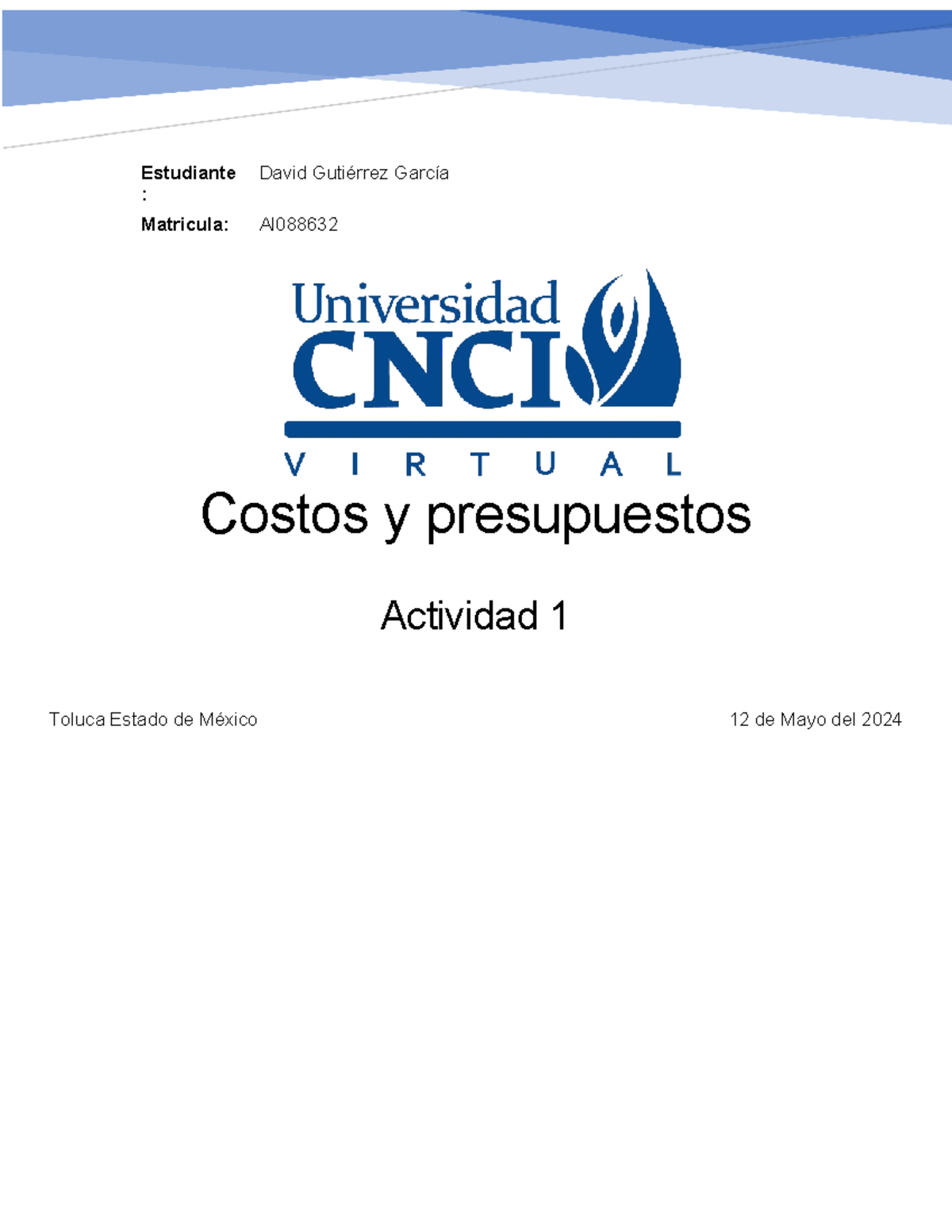 Act 1 costos y presupuestos - Tutor: Silvia Elizondo Quiroga Estudiante ...