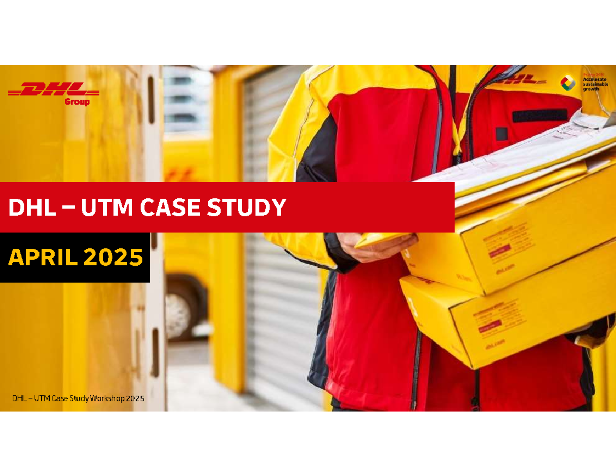 DHL UTM Case Study Workshop 2025: Insights and Overview - Studocu