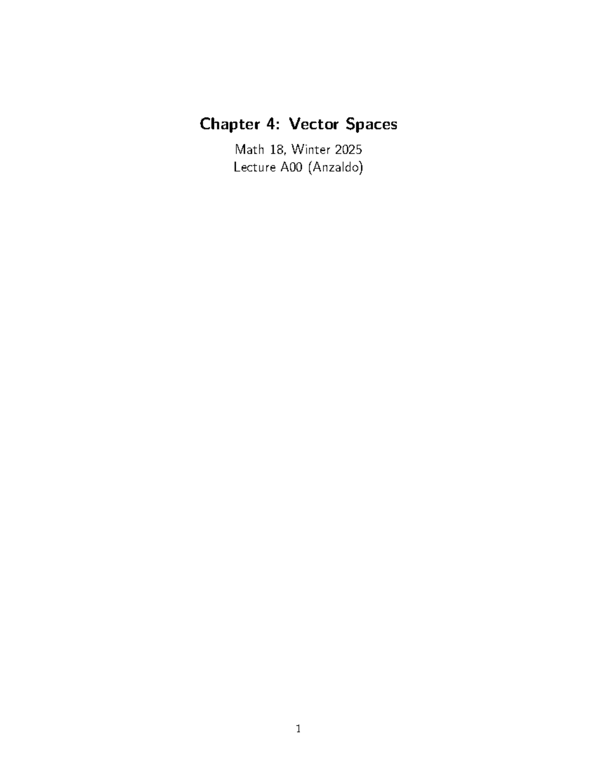 Math 18 Lecture A00: Chapter 4 - Vector Spaces and Subspaces Notes ...