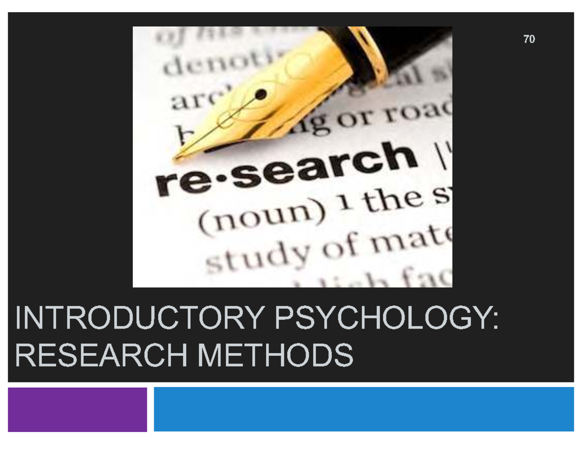 70 PSY 101: Lecture 3 - Research Methods in Introductory Psychology ...