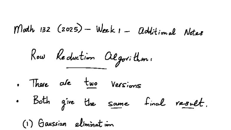 5. Week 1 - Additional Notes - Row reduction algorithm - MATH132H1 ...