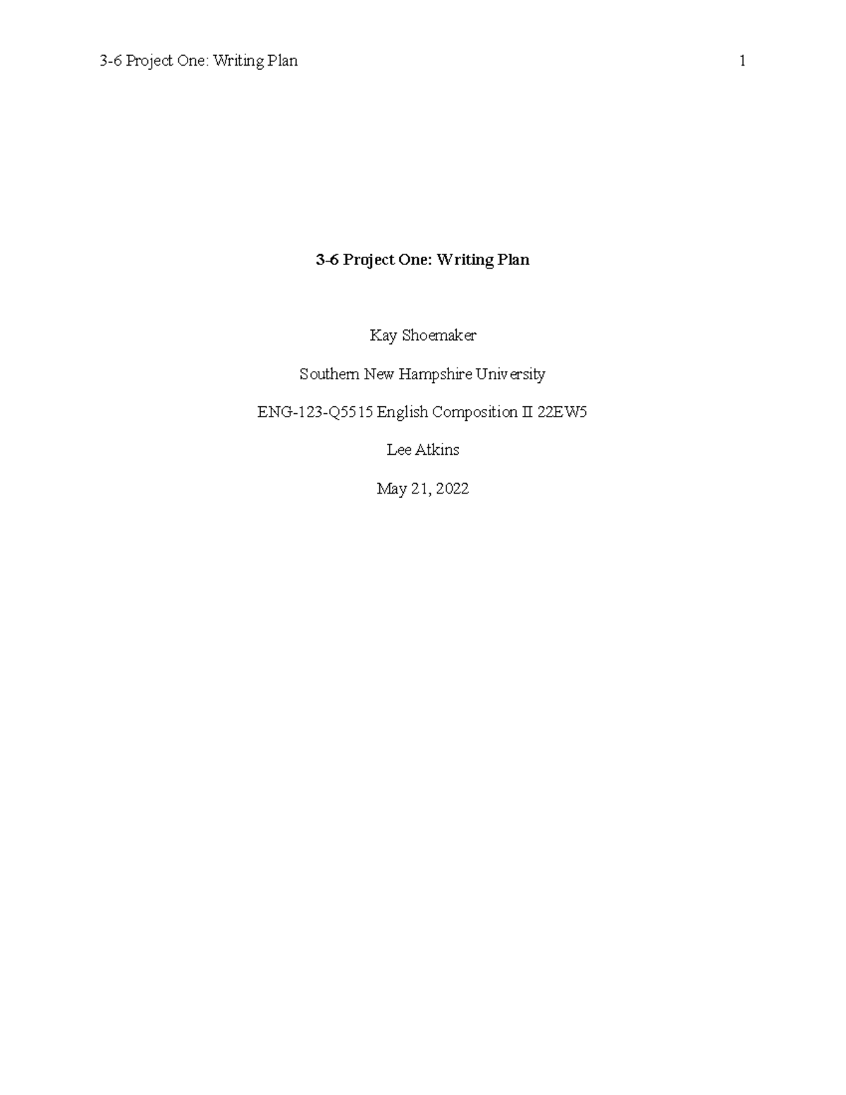 Eng (2)3-6 Project One Writing Plan - 3-6 Project One: Writing Plan Kay ...
