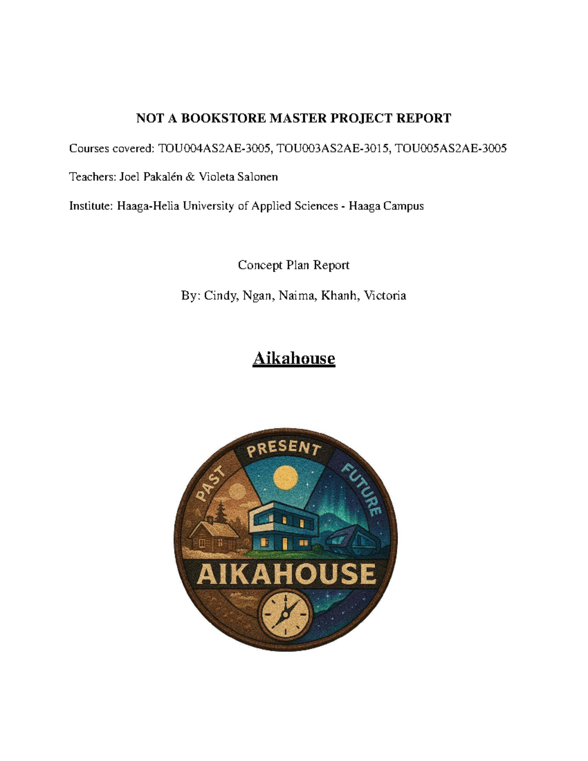 Aikahouse Concept Plan Report: Master Project Overview - Studocu
