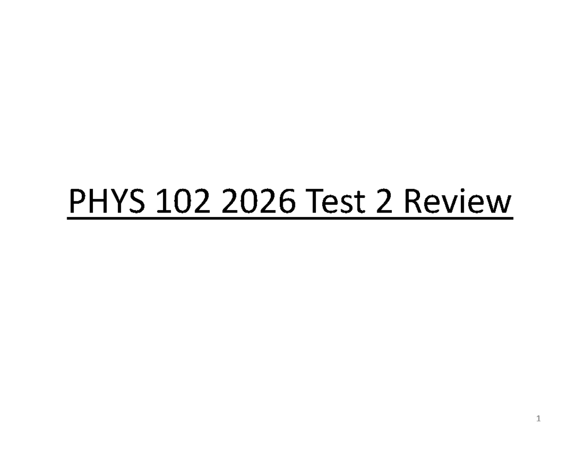 PHYS 102 2026 Test 2 Review: Crib Sheets & Calculator Guidelines - Studocu