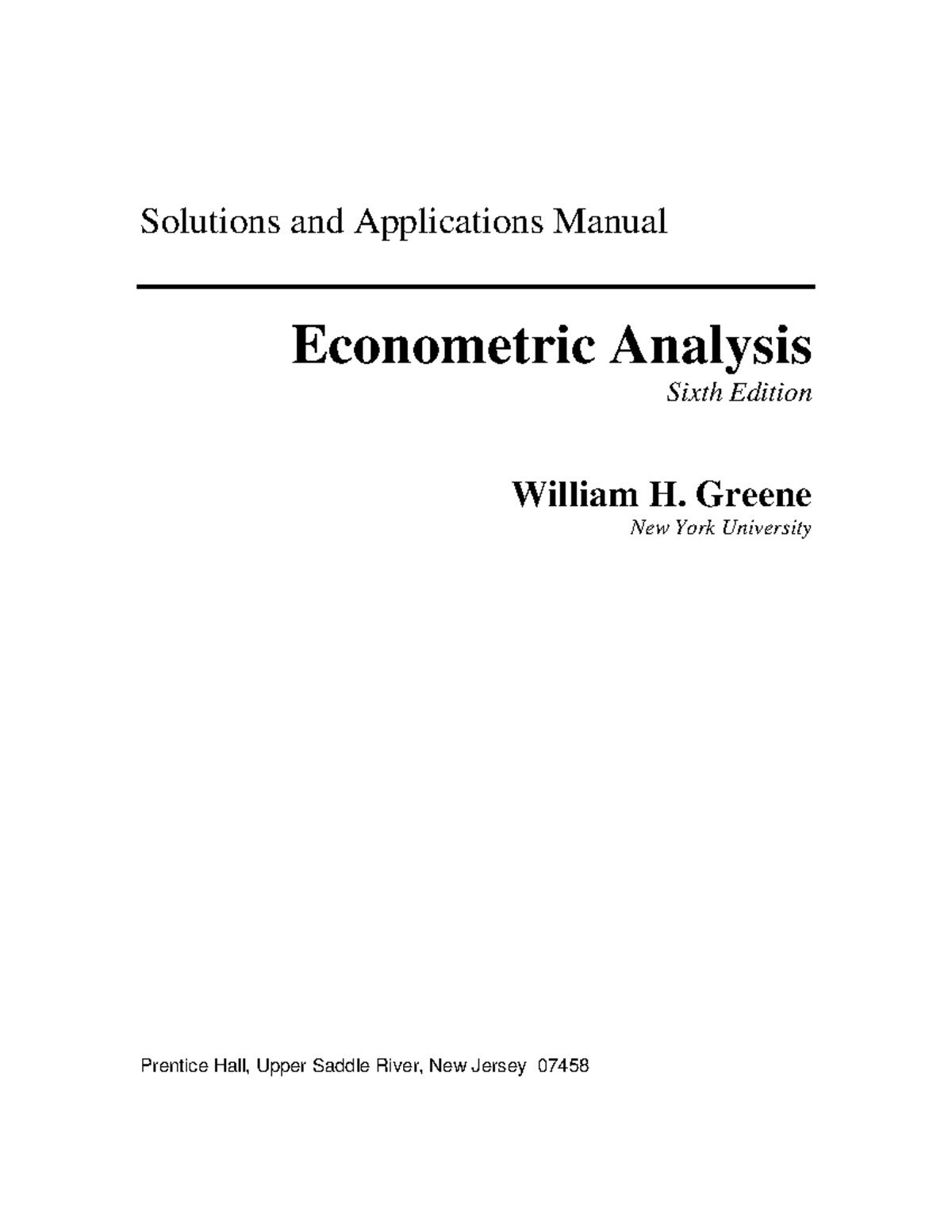 Greene 6e Econometric Analysis Solutions Manual - Sixth Edition - Studocu
