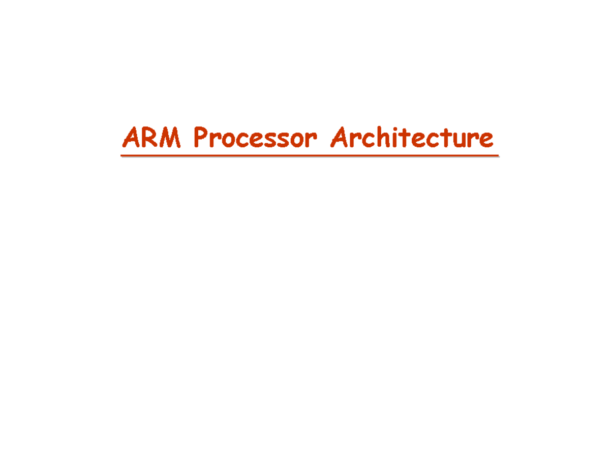 ARM lecture - Nabila Hossain - ARM Processor Architecture What Makes a ...