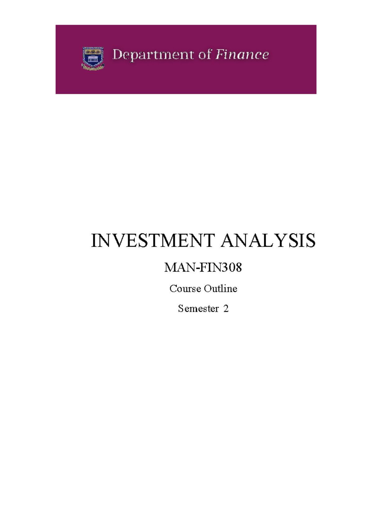 MAN-FIN 308 Investment Analysis Course Outline - Semester 2 2025 - Studocu