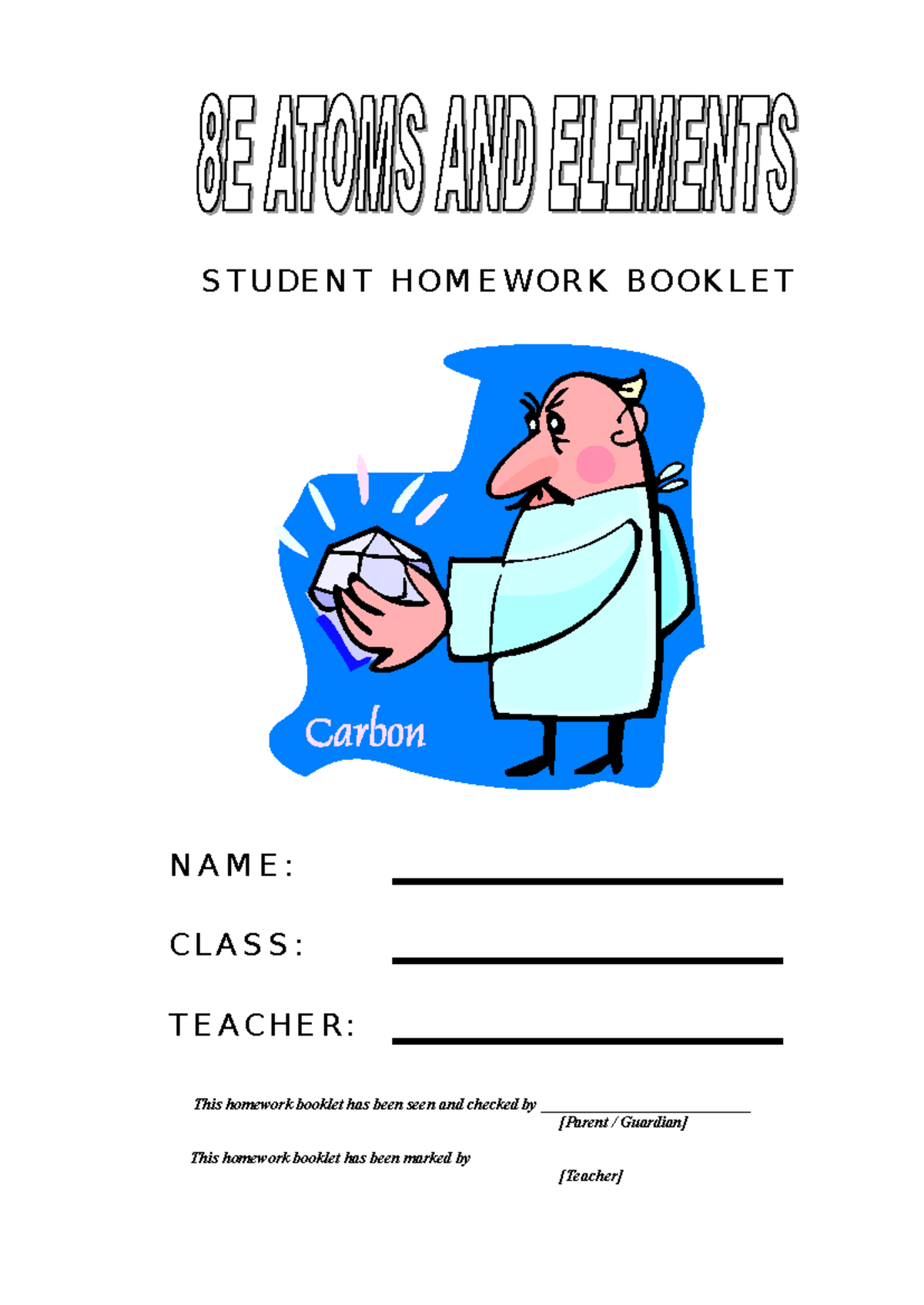 8E Homework Booklet - S T U DE N T H OM E WOR K BOOK L E T N A M E : CL ...