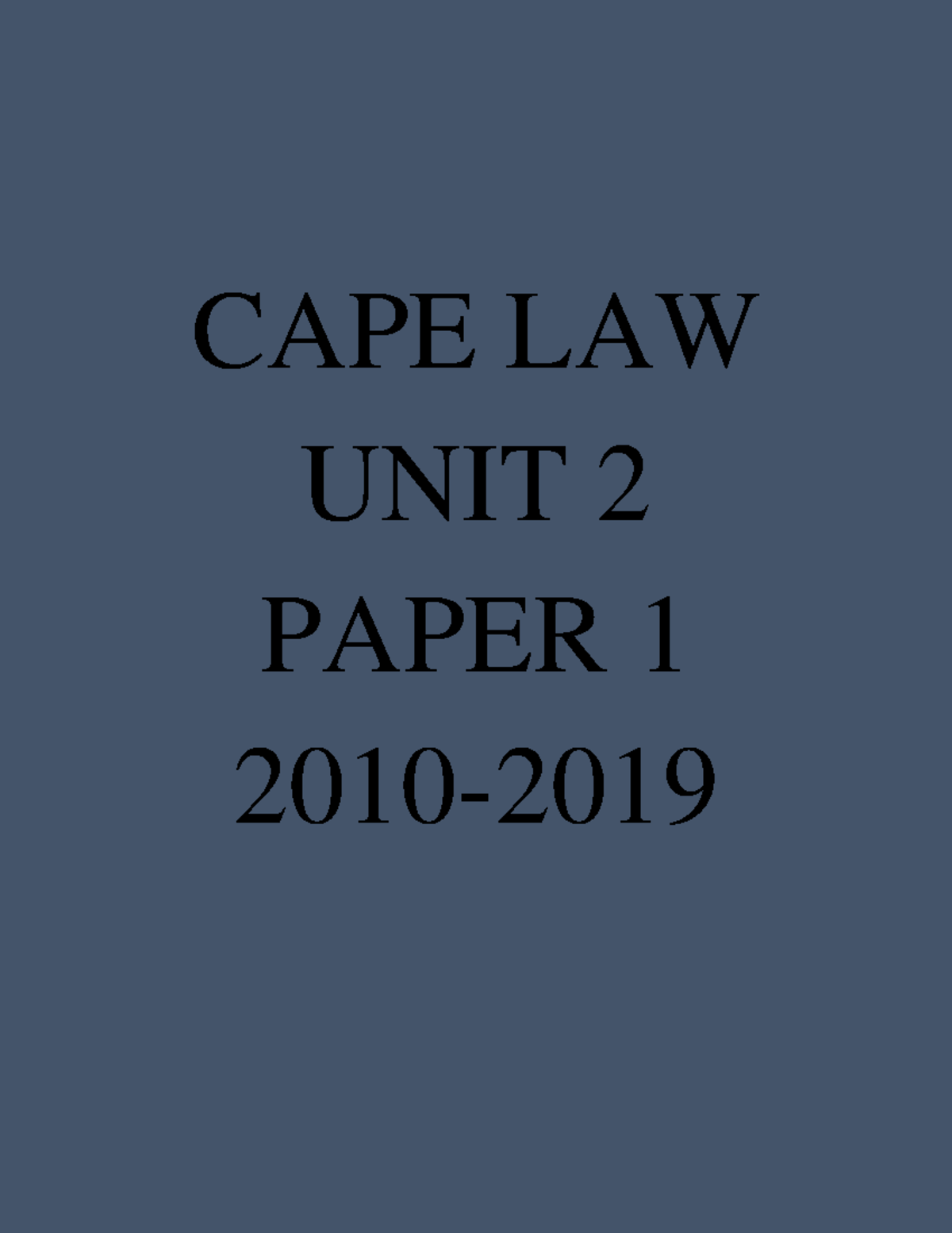 CAPE LAW UNIT 2 PAST PAPERS 2010-2012: TORTS AND CONTRACTS EXAM ...