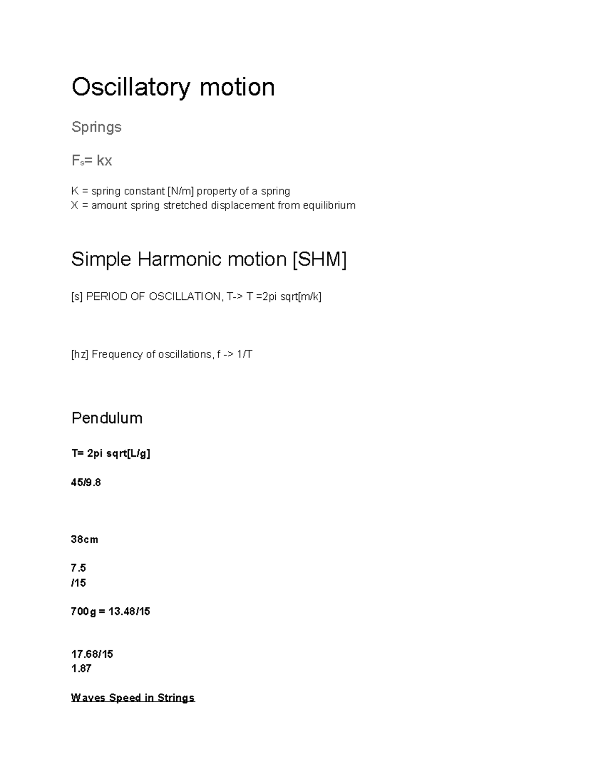 Oscillatory motion - Oscillatory motion Springs FS= kx K = spring ...