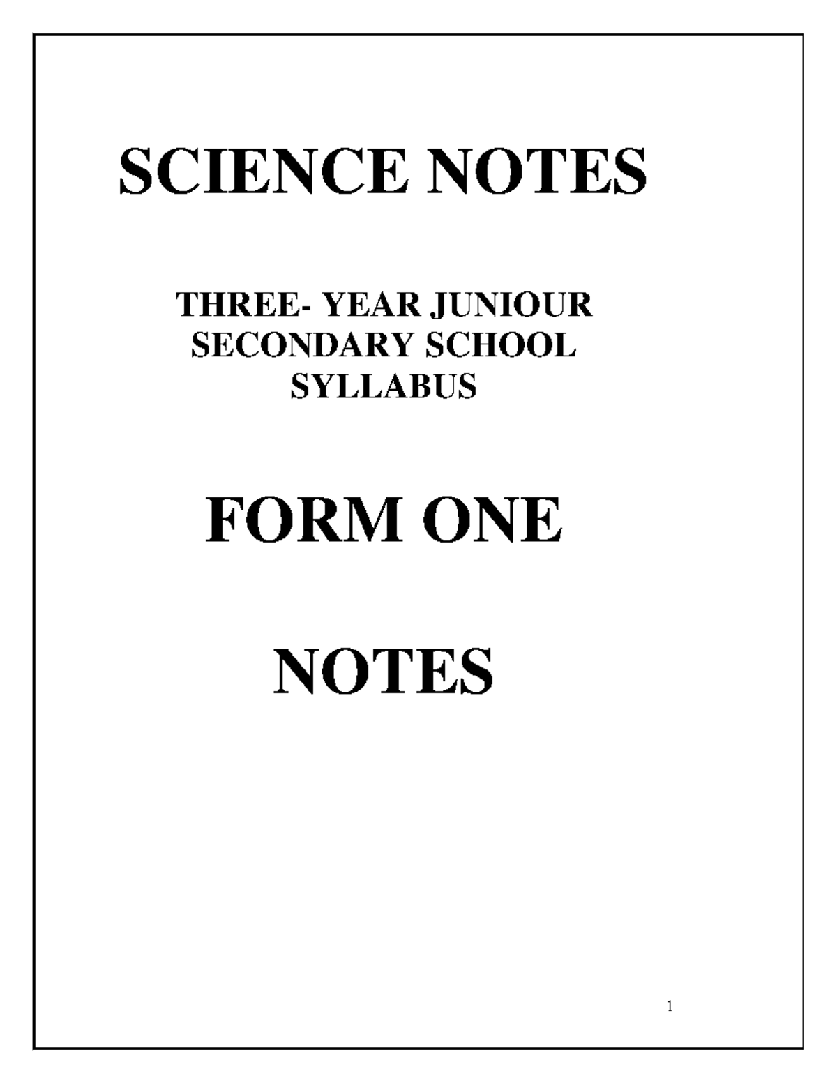 Science notes form 1 - SCIENCE NOTES THREE- YEAR JUNIOUR SECONDARY ...