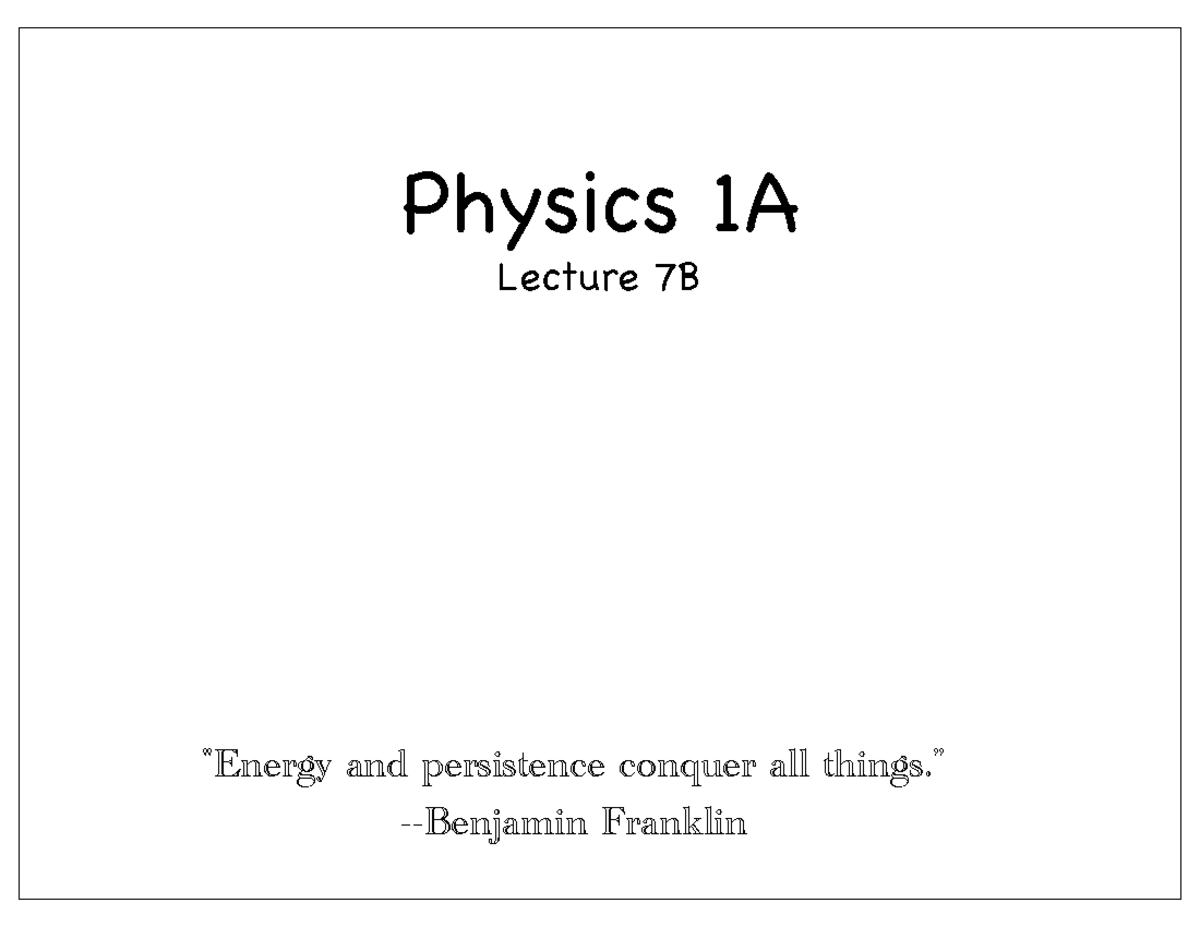 Physics 1A Lecture 7B: Spring Potential Energy & Mechanical Energy ...