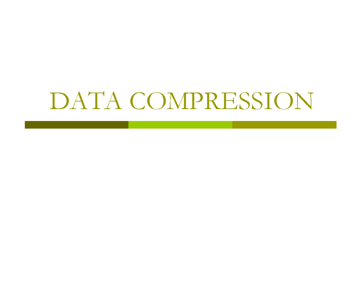 DATA COMPRESSION: Understanding Techniques and Requirements - Studocu