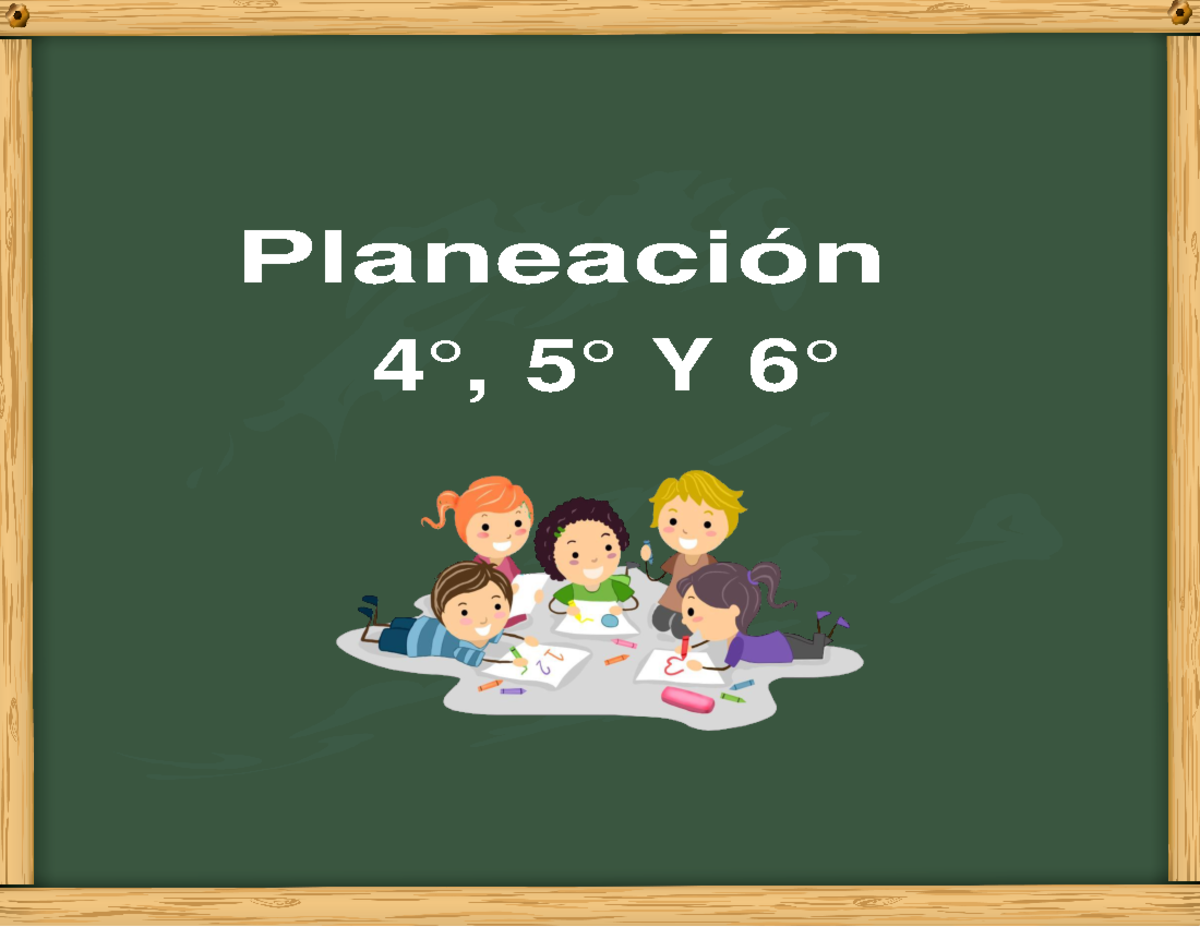 Planeacion Multigrado De Primaria De 4 5 Y 6