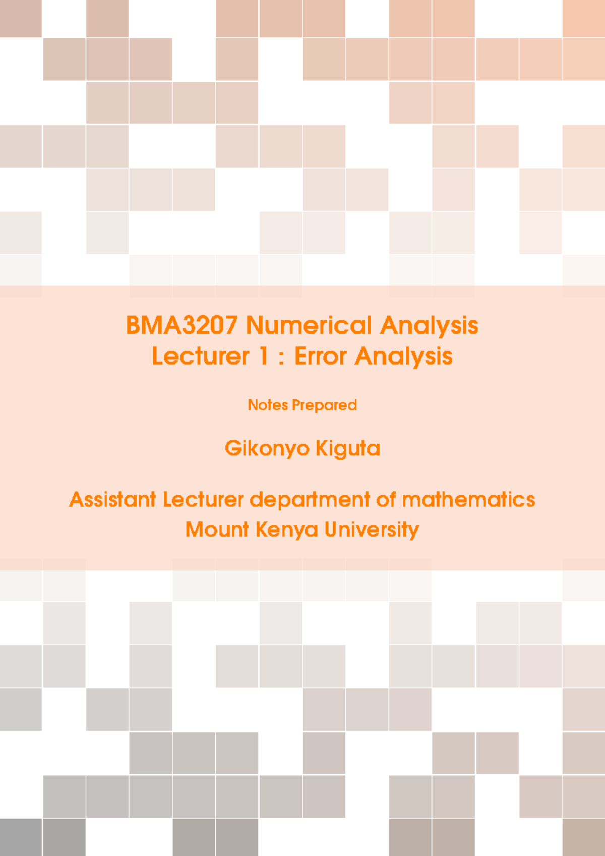 BMA3207 Numerical Analysis Lecture 1: Understanding Error Analysis ...
