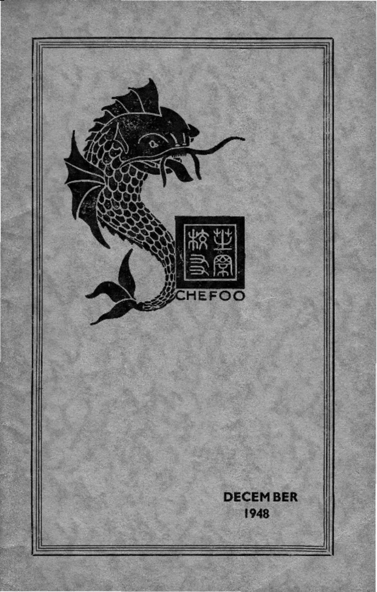 Chefoo Magazine 1948 Dec - DECEMBER 1948 C;S.' MAGAZINE No. 42 DECEMBER ...