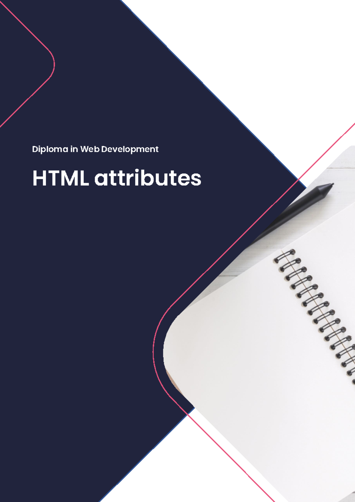 Diploma in Web Development: Lesson 4 Notes on HTML Attributes - Studocu