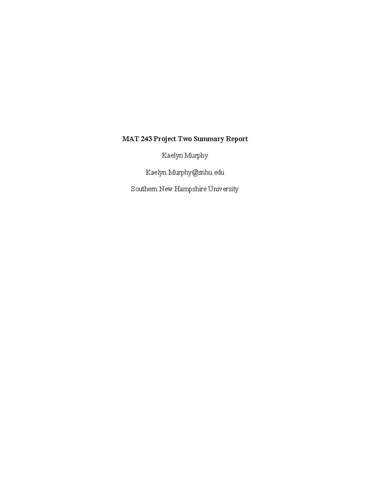 MAT 243 Project Two Summary Report Template - MAT 243 Project Two ...