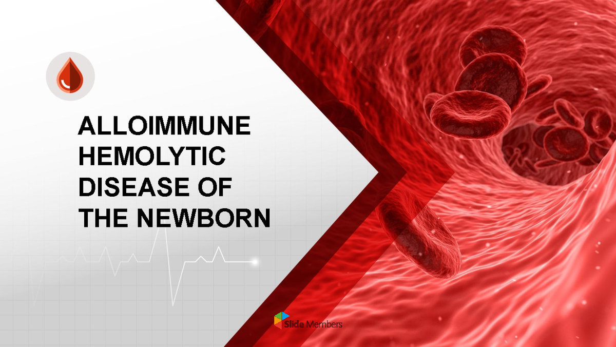 Group 10 - Hnshsdj - ALLOIMMUNE HEMOLYTIC DISEASE OF THE NEWBORN ...