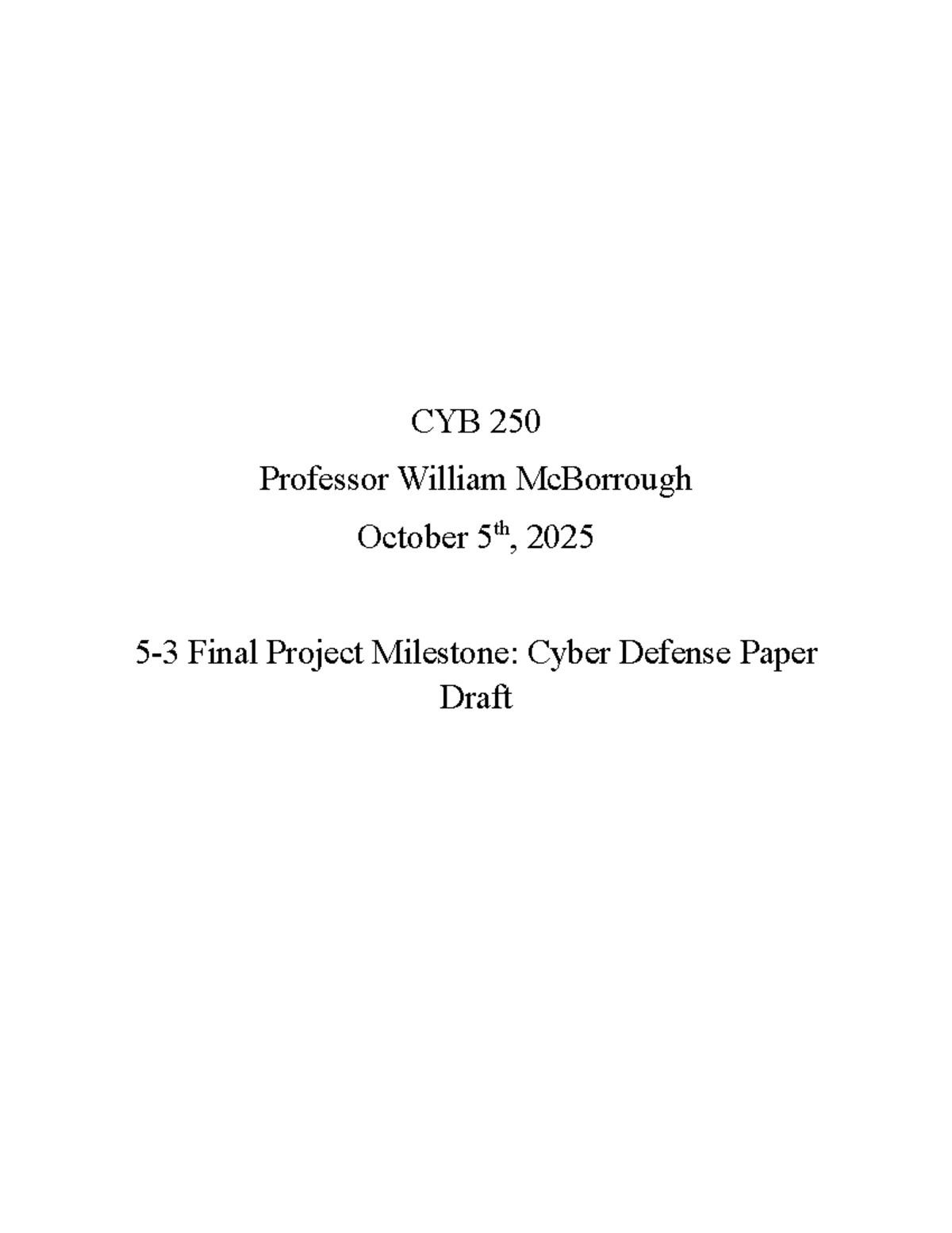 CYB 250 Final Project Milestone: Cyber Defense Paper Draft - Studocu