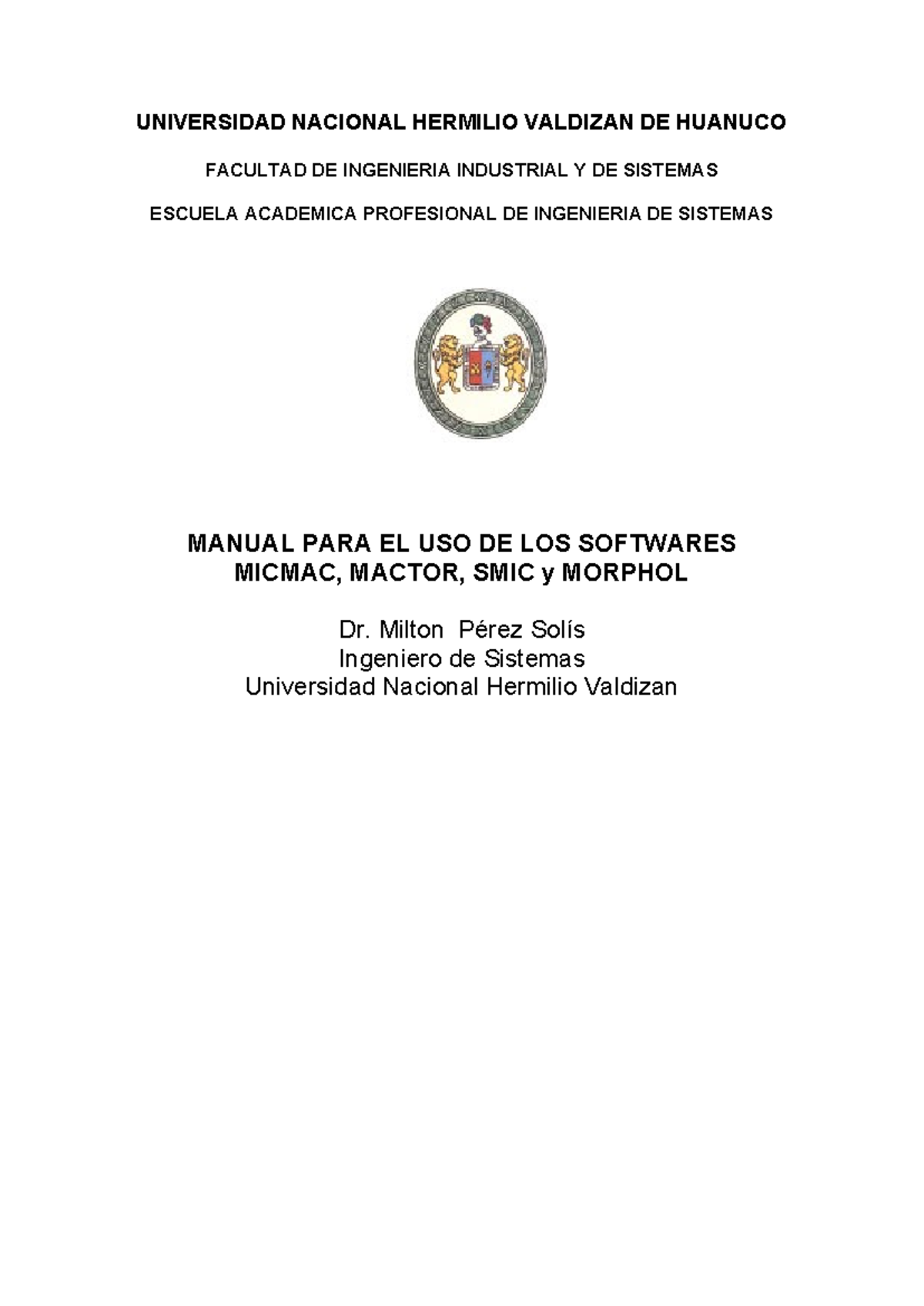 Manual de Uso: Softwares MICMAC, MACTOR, SMIC y MORPHOL - Studocu