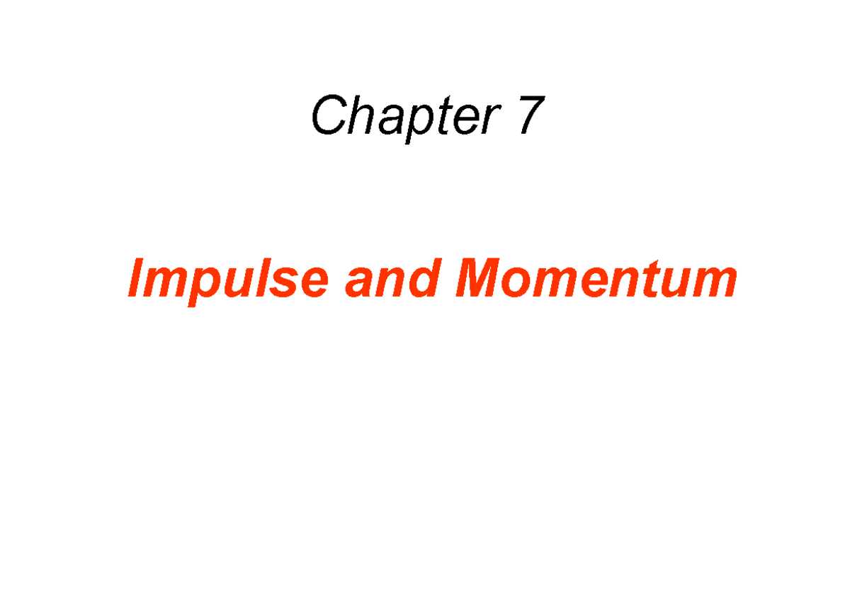 Chapter 7: Impulse and Momentum Concepts and Theorems - Studocu