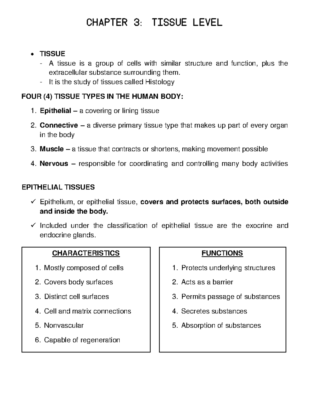 Chapter 3 ( Tissues) - CHAPTER 3: TISSUE LEVEL TISSUE A tissue is a ...