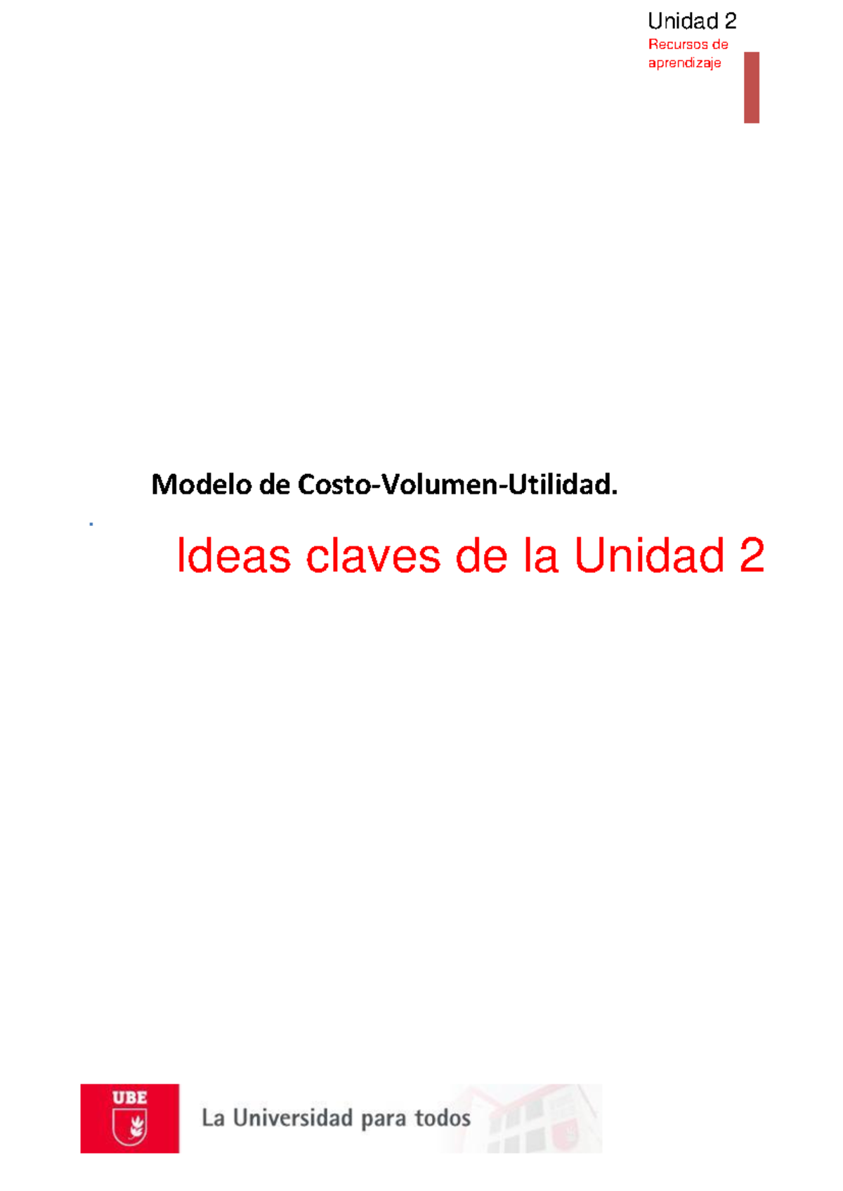 Ideas Claves Unidad 2: Análisis de Costos y Punto de Equilibrio - Studocu