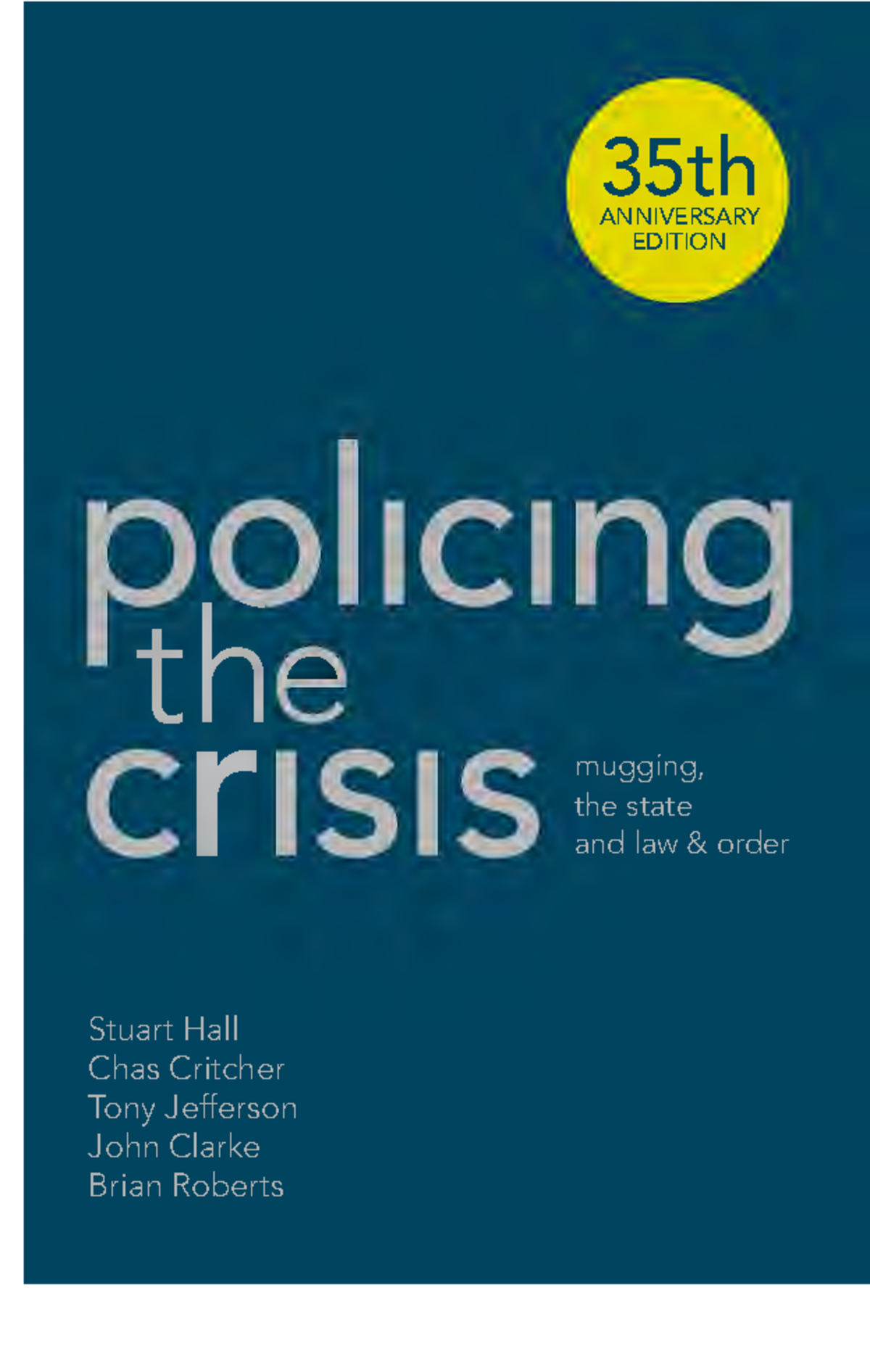 Policing the Crisis: Mugging, the State &amp; Law and Order - 2nd Ed. - Stuart Hall Chas Critcher ...