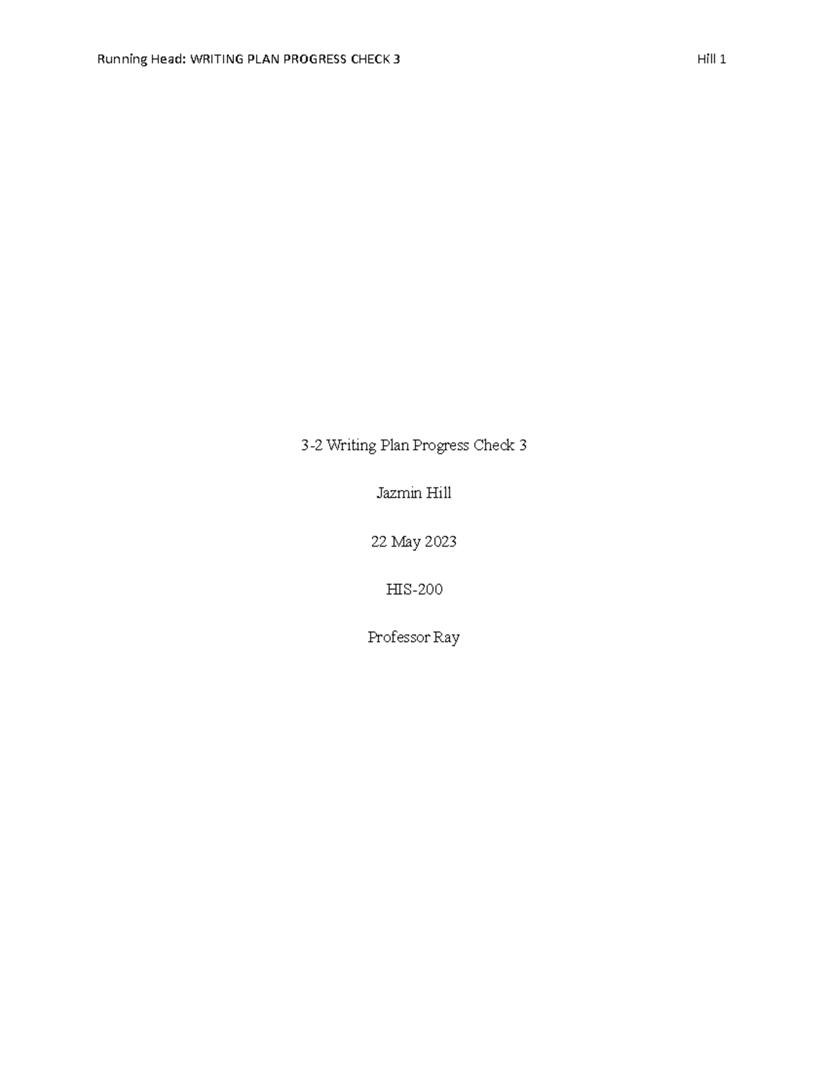 HIS 200 Module 3 Writing Plan Check 3 - Running Head: WRITING PLAN ...