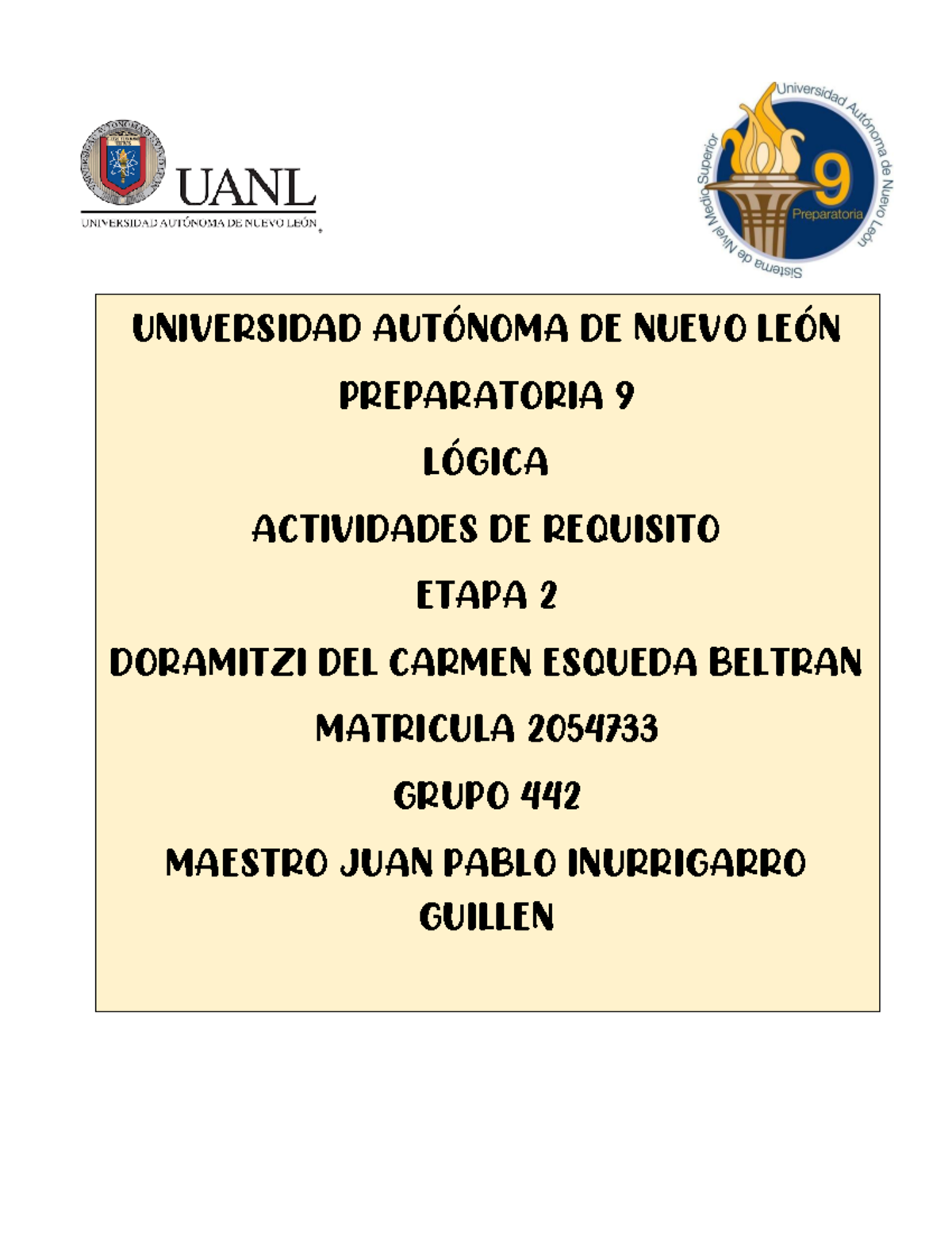 Actividad2 Logica e2 - Lógica - UNIVERSIDAD AUTÓNOMA DE NUEVO LEÓN ...