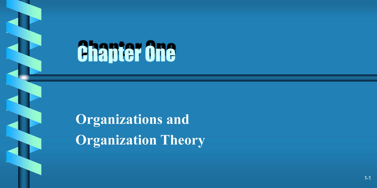 Chapter 1: Organizations & Org Theory - Key Concepts & Challenges - Studocu