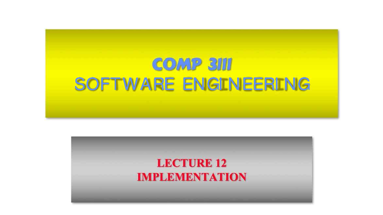 COMP 19 L12: Implementation - Defensive Programming & Debugging ...