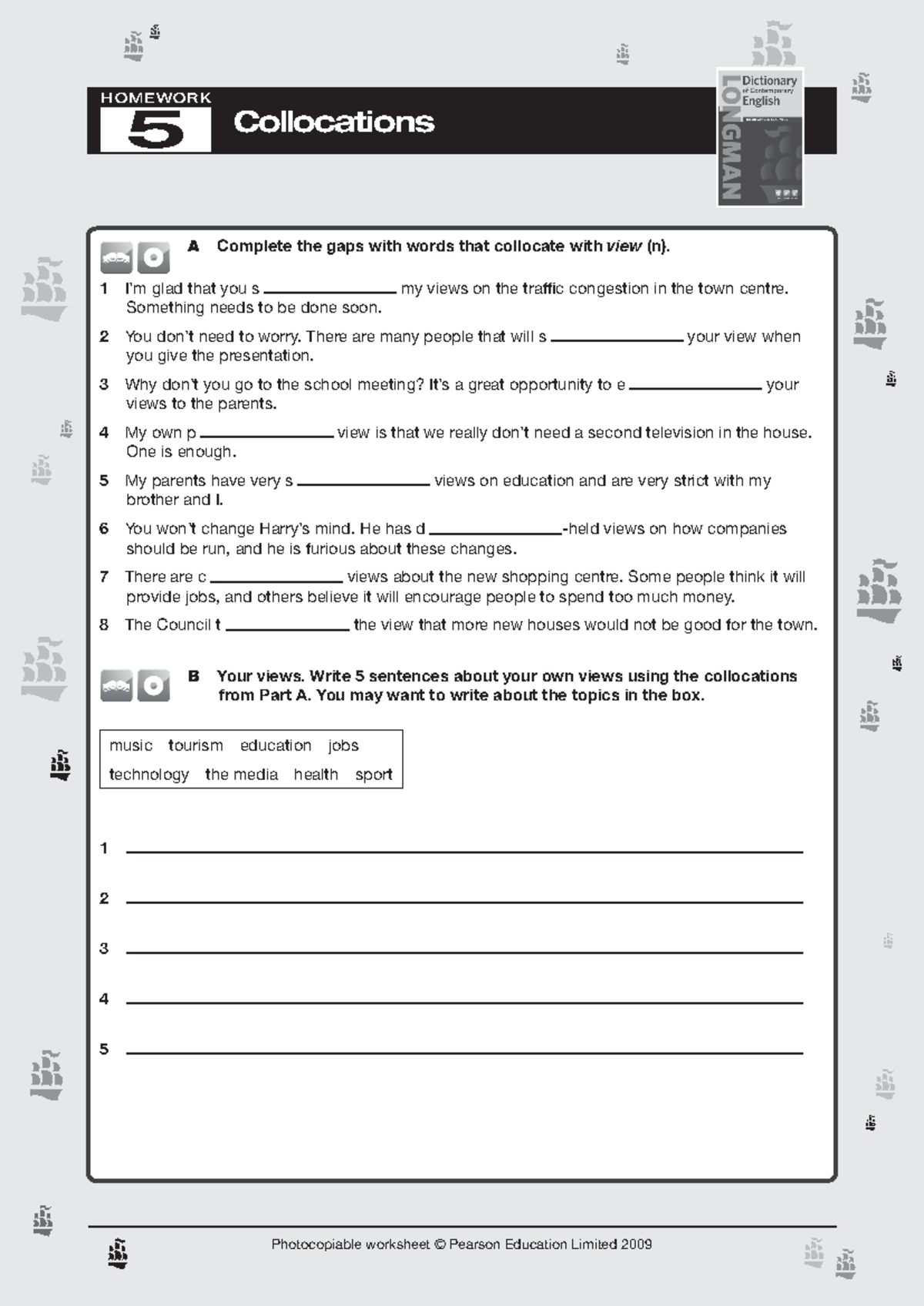 Homework 5 - Photocopiable worksheet © Pearson Education Limited 2009 A ...