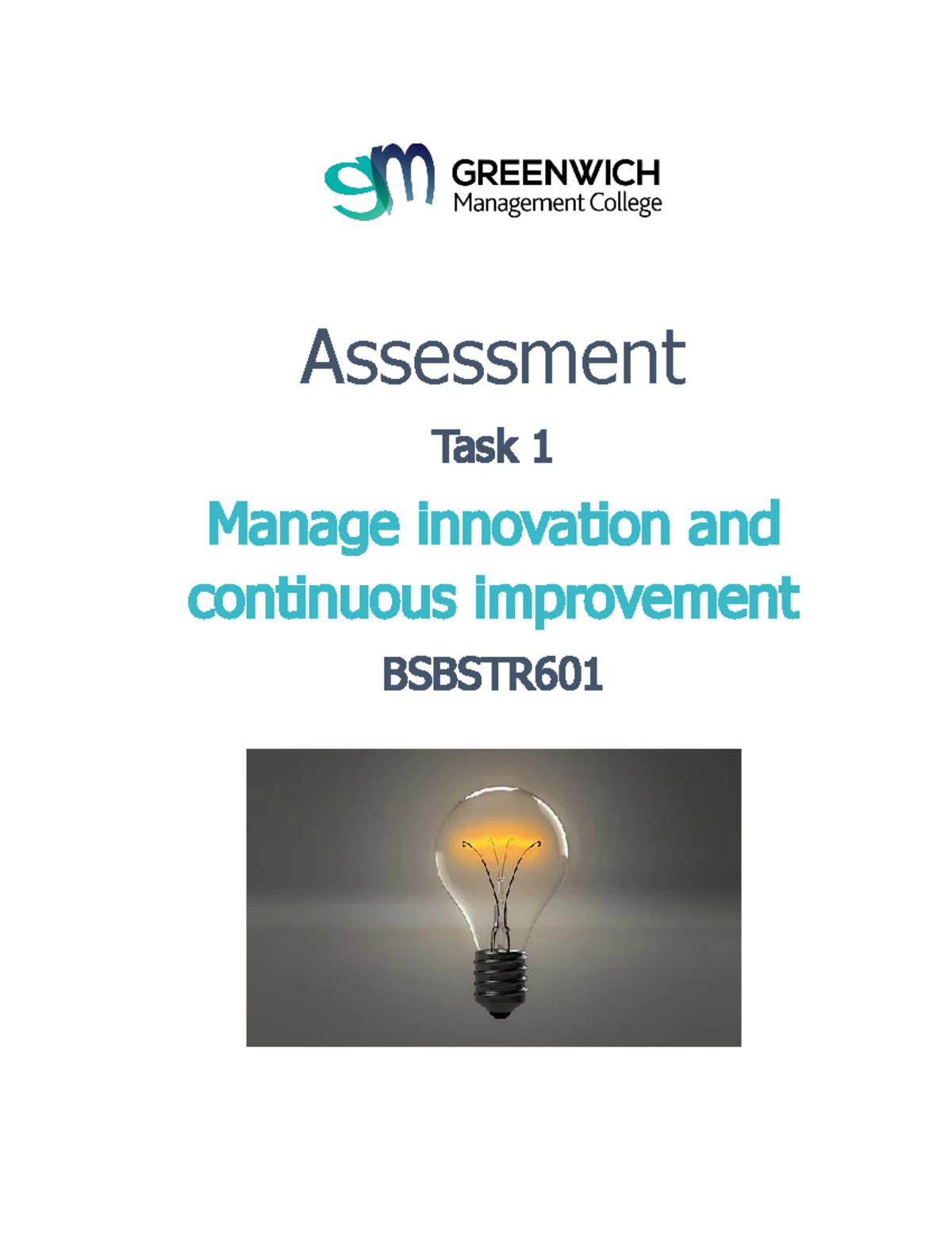 Bsbstr 601 - TASK 1 Guide - Assessment Task 1 Manage innovation and ...