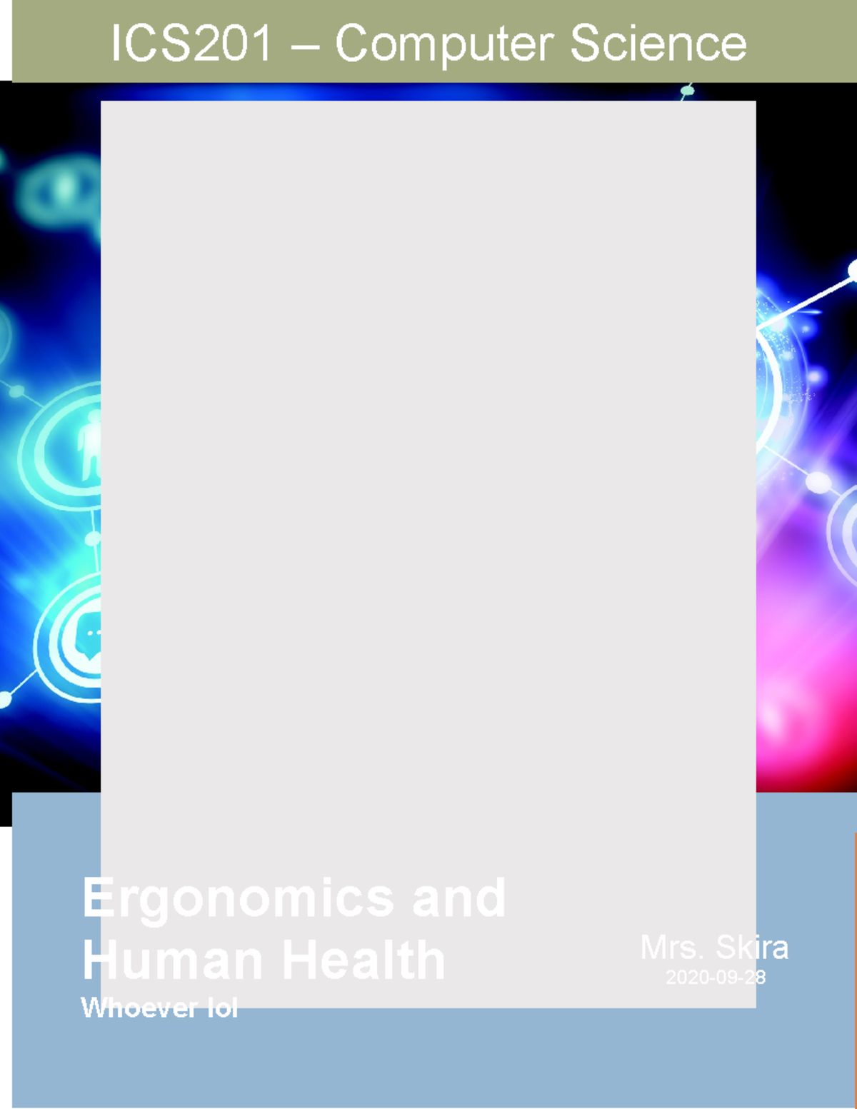 Ergonomics Final Copy - Mrs. Skira's class - ICS201 – Computer Science ...