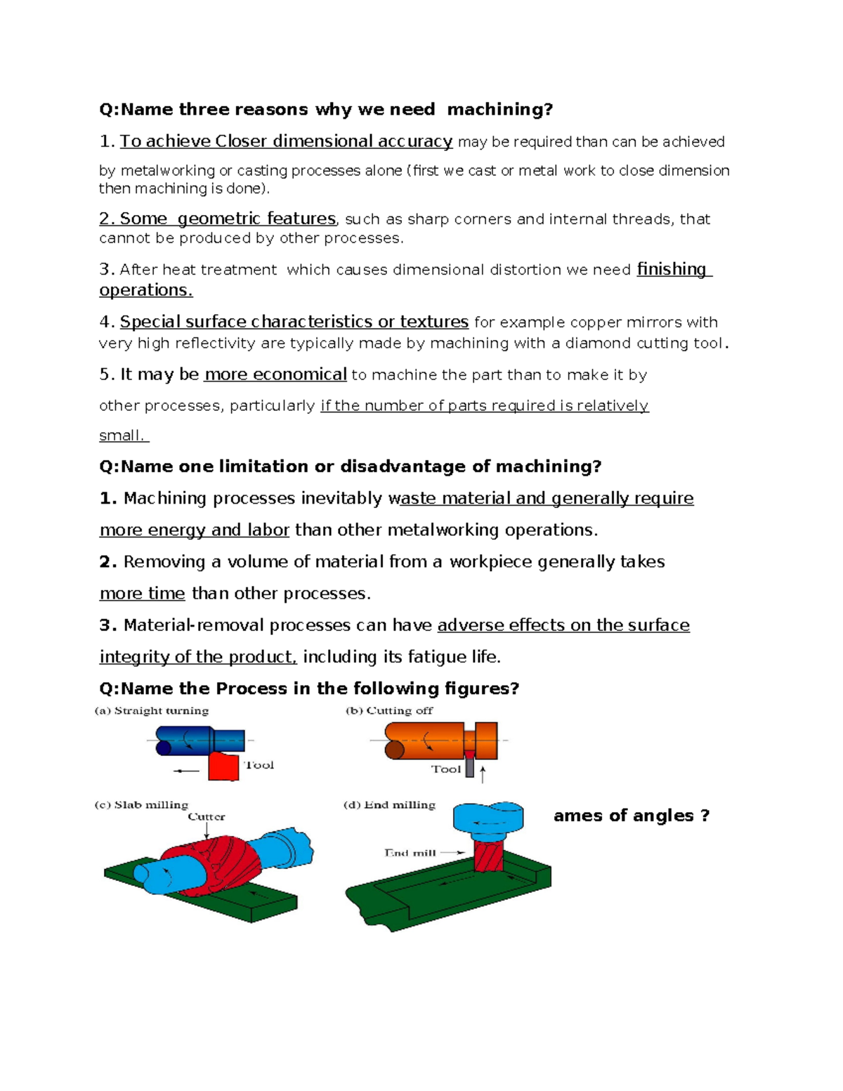 Manu q - Summary manufacturing - Q:Name three reasons why we need ...